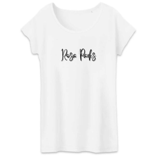 T-shirt Femme 100% Coton Bio Rosa Parks Signature