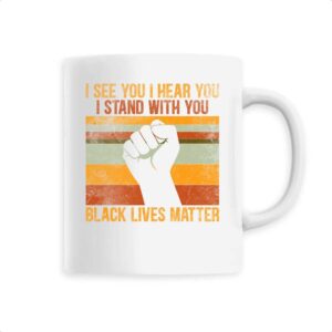 Mug céramique Black Lives Matter I Stand