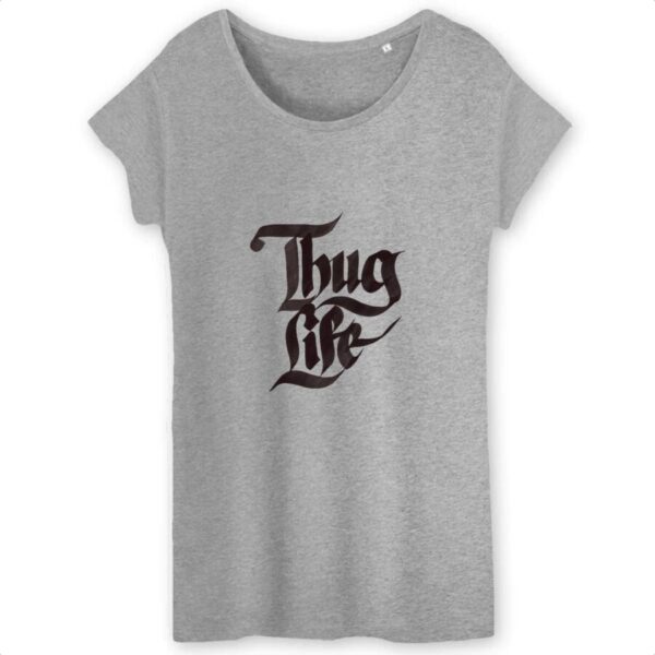 T-shirt Femme 100% Coton Bio Thug Life Graph