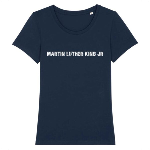 T-shirt Femme 100% Coton BIO Martin Luther King