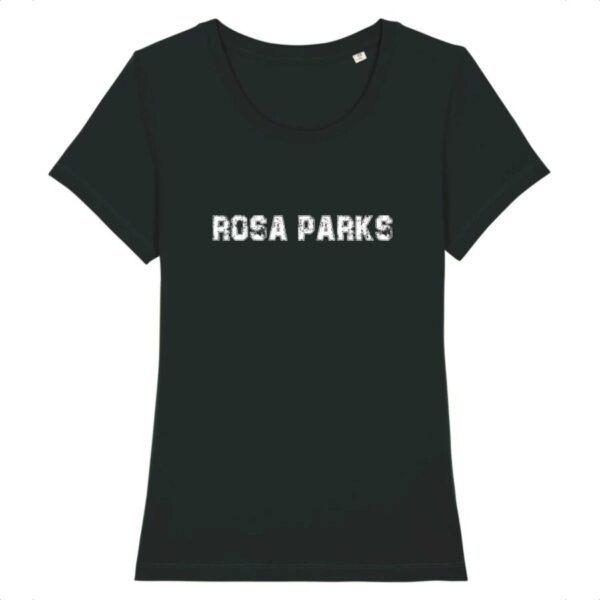 T-shirt Femme 100% Coton BIO Rosa Parks